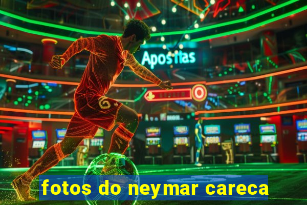 fotos do neymar careca